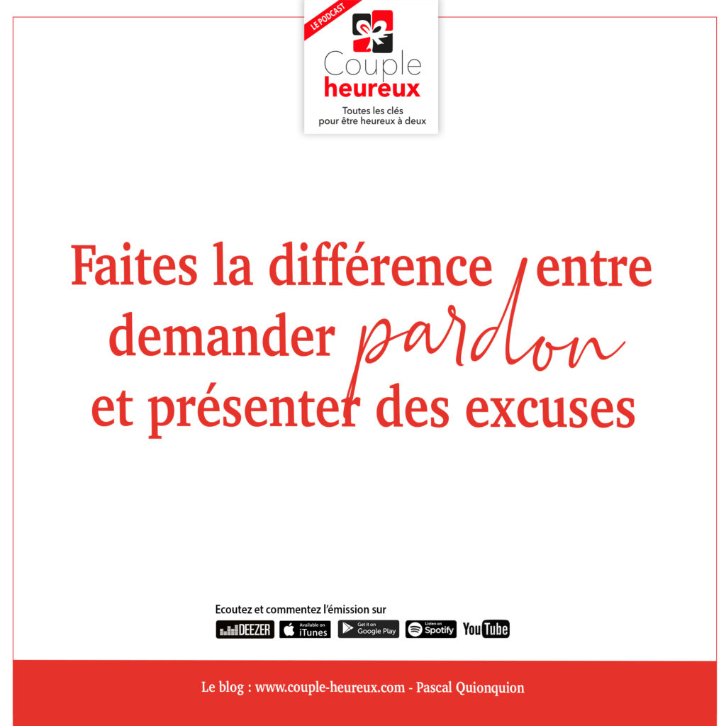 Faites la différence entre demander pardon et présenter des excuses