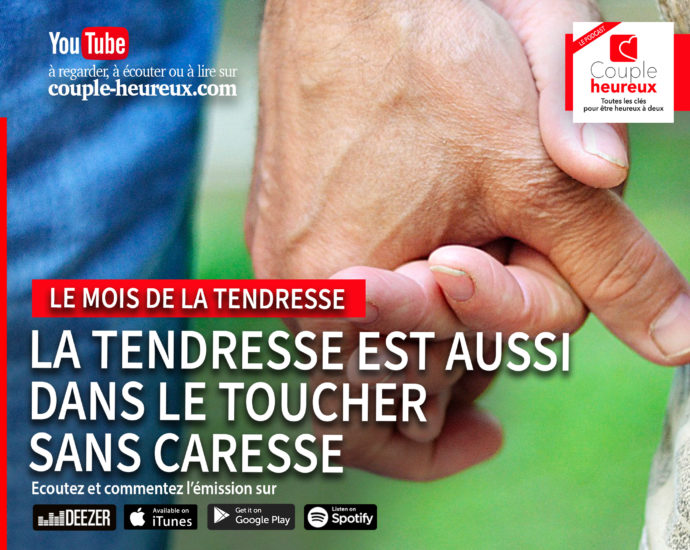 La tendresse est aussi dans le toucher sans caresse