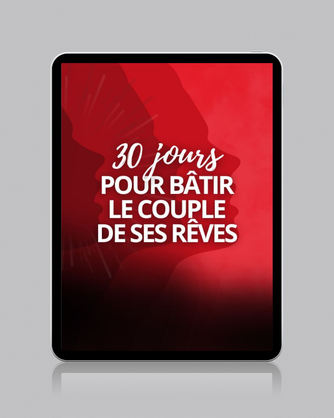 30 jours pour bâtir le couple de ses rêves