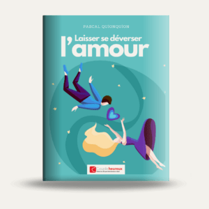 Laisser se déverser l'amour - ebook