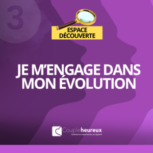Je m’engage dans mon évolution